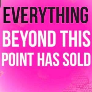 Sold items beyond d this point !!